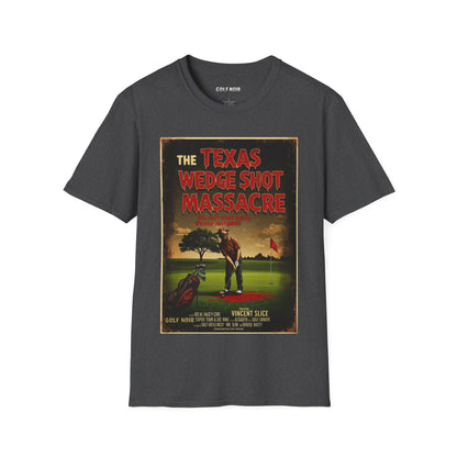 THE TEXAS WEDGE SHOT MASSACRE T-Shirt - Starring VINCENT SLICE- Golf Noir Signature Apparel