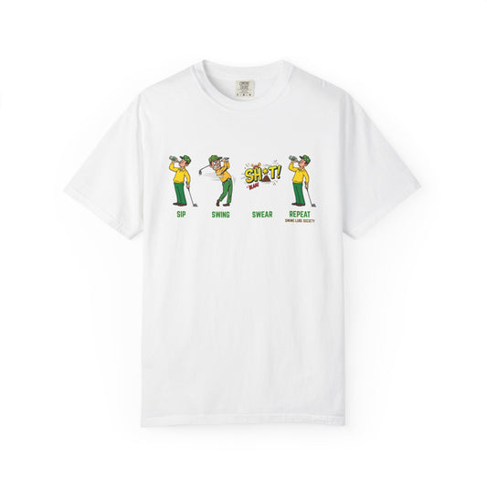 "Sip, Swing, Swear, Repeat" Golf T‑Shirt - Swing Lube Society Signature Apparel