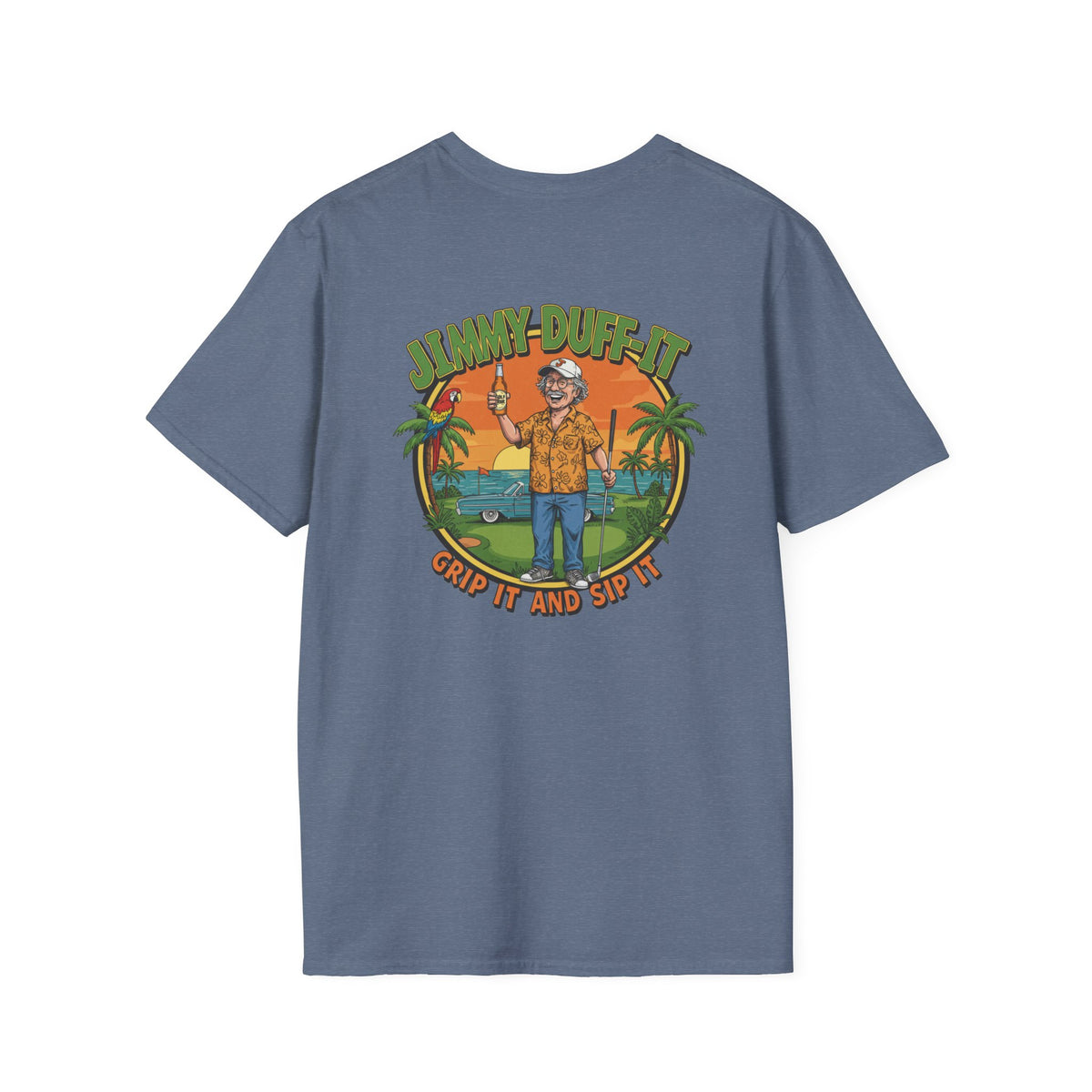 GRIP IT AND SIP IT T-Shirt - Starring JIMMY DUFF-IT