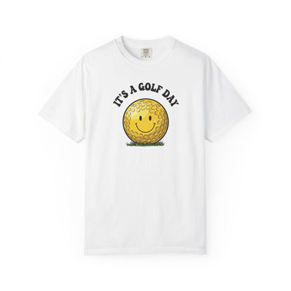 It's a Golf Day T-Shirt — "It's a Golf Day" Signature Apparel