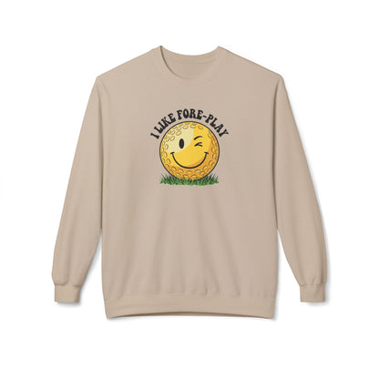 "I Like Fore-Play" Golf Sweatshirt - It's a Golf Day Signature Apparel