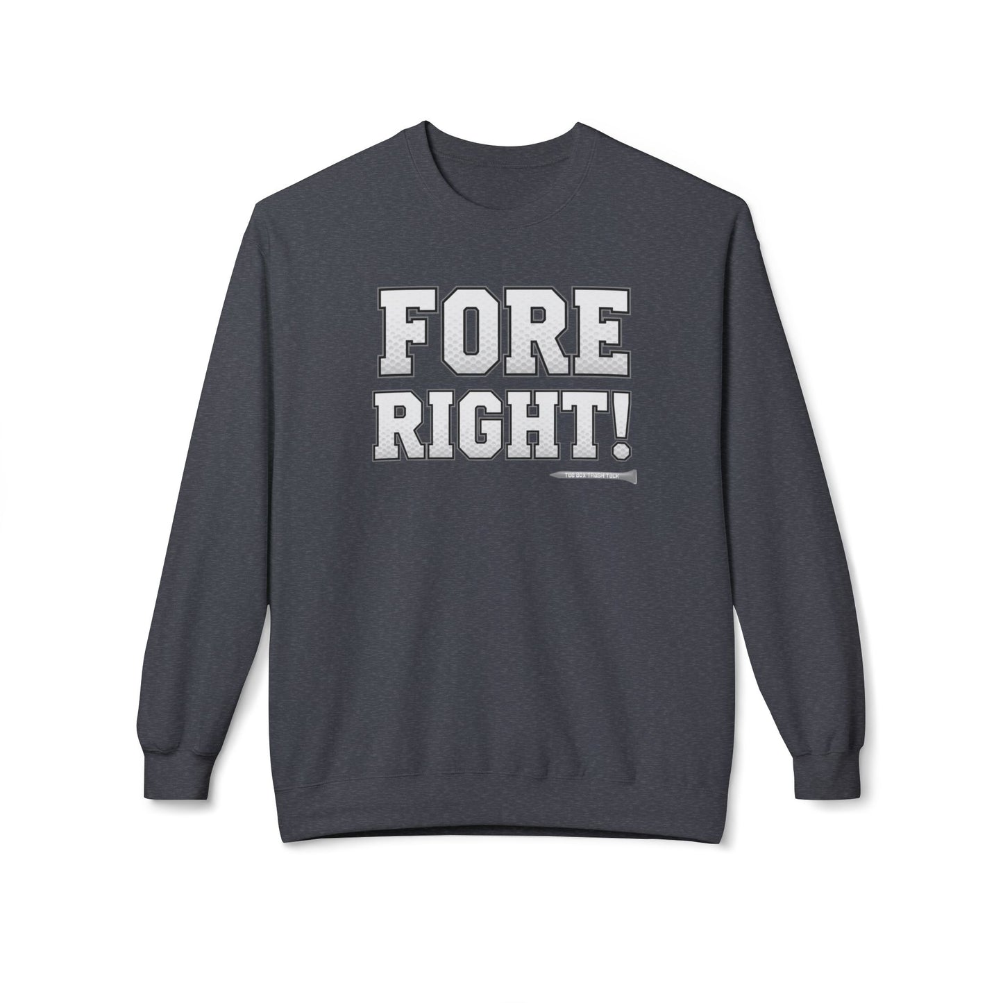 "Fore Right!" Golf Crewneck Sweatshirt — Tee Box Trash Talk Signature Apparel