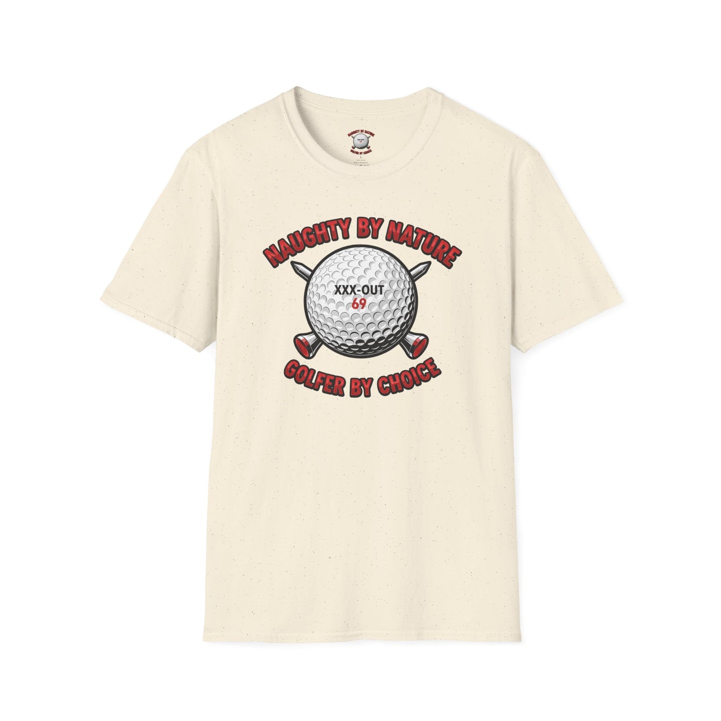 Naughty by Nature, Golfer by Choice T-Shirt - XXX-OUT Design Signature Apparel