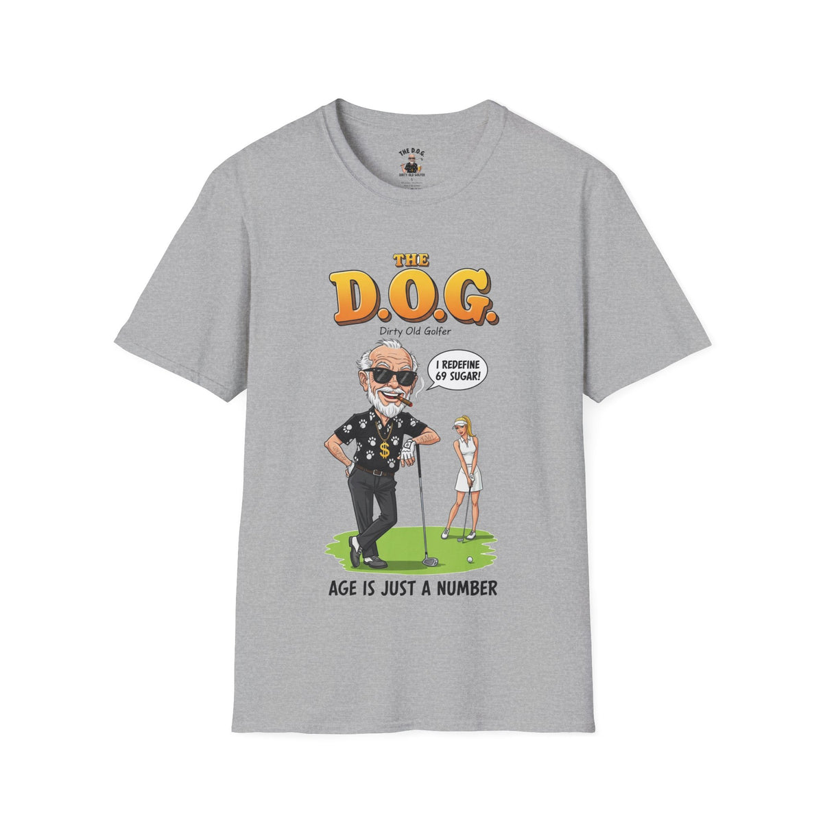 The D.O.G. T-Shirt — "Age Is Just a Number"