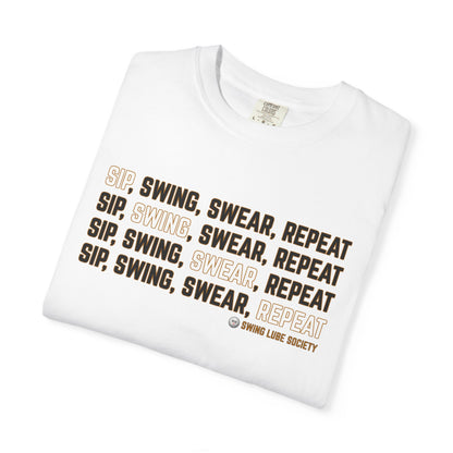 "Sip, Swing, Swear, Repeat" T-Shirt - Swing Lube Society Signature Apparel