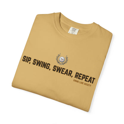 Sip, Swing, Swear, Repeat Golf T-Shirt — Swing Lube Society Signature Apparel
