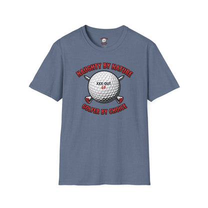 Naughty by Nature, Golfer by Choice T-Shirt - XXX-OUT Design Signature Apparel