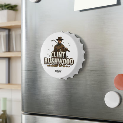 CLINT BUSHWOOD Bottle Opener - The Toughest Guy in Golf Accessories