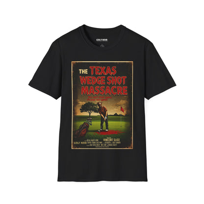 THE TEXAS WEDGE SHOT MASSACRE T-Shirt - Starring VINCENT SLICE- Golf Noir Signature Apparel