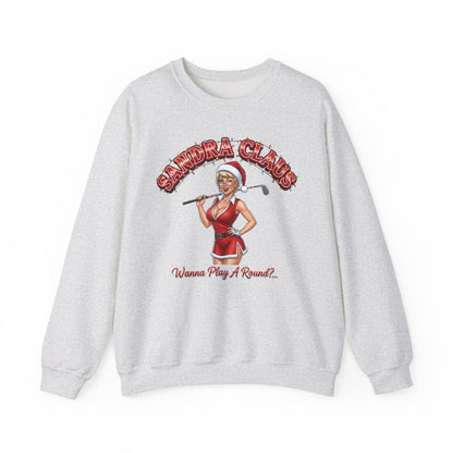 SANDRA CLAUS Christmas Sweatshirt - Wanna Play A Round?..