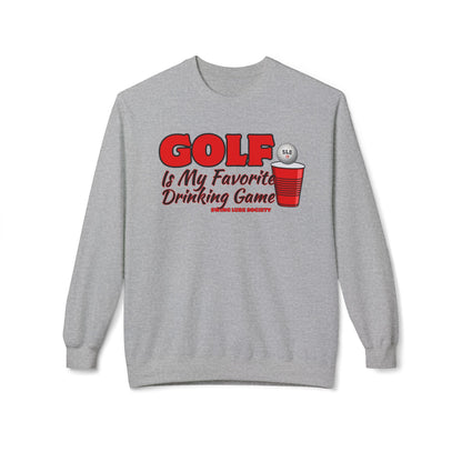 Golf Is My Favorite Drinking Game Golf Sweatshirt - Swing Lube Society Signature Apparel