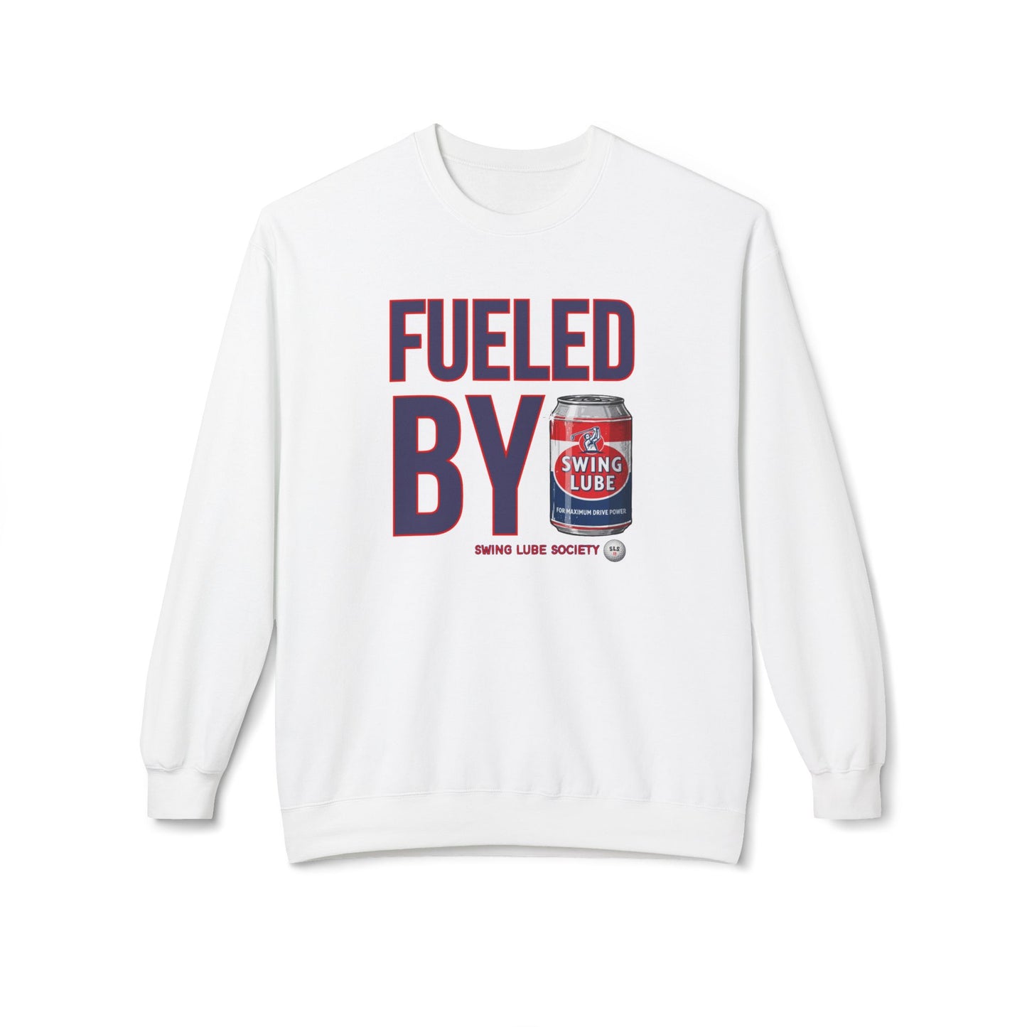 Fueled By Swing Lube Golf Sweatshirt - Swing Lube Society Signature Apparel