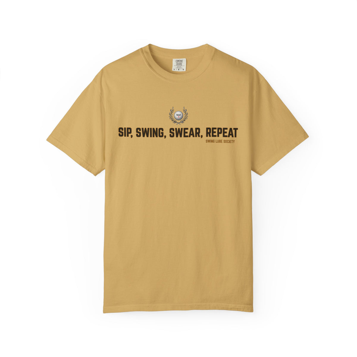 Sip, Swing, Swear, Repeat Golf T-Shirt — Swing Lube Society Signature Apparel