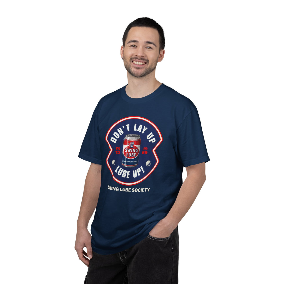 Don't Lay Up T-Shirt 4 — Swing Lube Society Signature Apparel