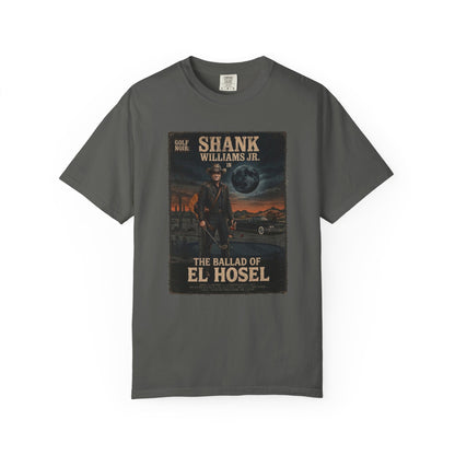 The Ballad of El Hosel T-Shirt — Shank Williams Jr. Golf Noir Collections