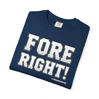 Fore Right! Golf T-Shirt — Tee Box Trash Talk Signature Apparel