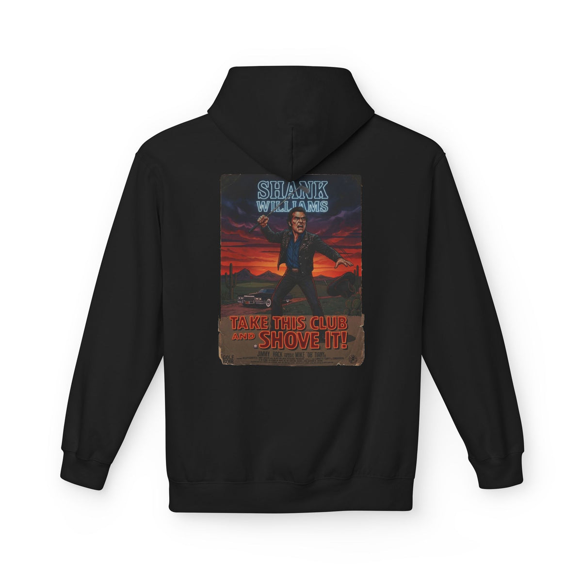 TAKE THIS CLUB AND SHOVE IT Hoodie - Starring SHANK WILLIAMS Apparel