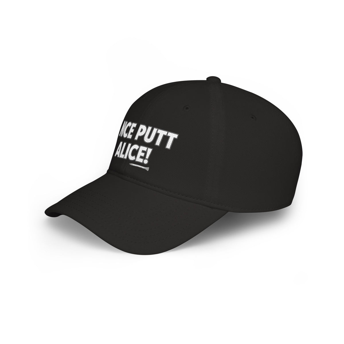 Nice Putt Alice! Low Profile Golf Cap — Tee Box Trash Talk Signature Headwear