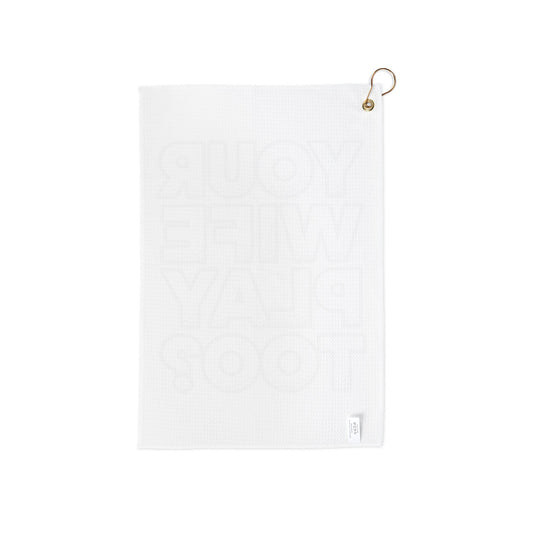 Your Wife Play Too? Golf Towel — Tee Box Trash Talk Trademark Towel