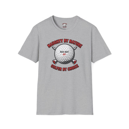 Naughty by Nature, Golfer by Choice T-Shirt - XXX-OUT Design Signature Apparel