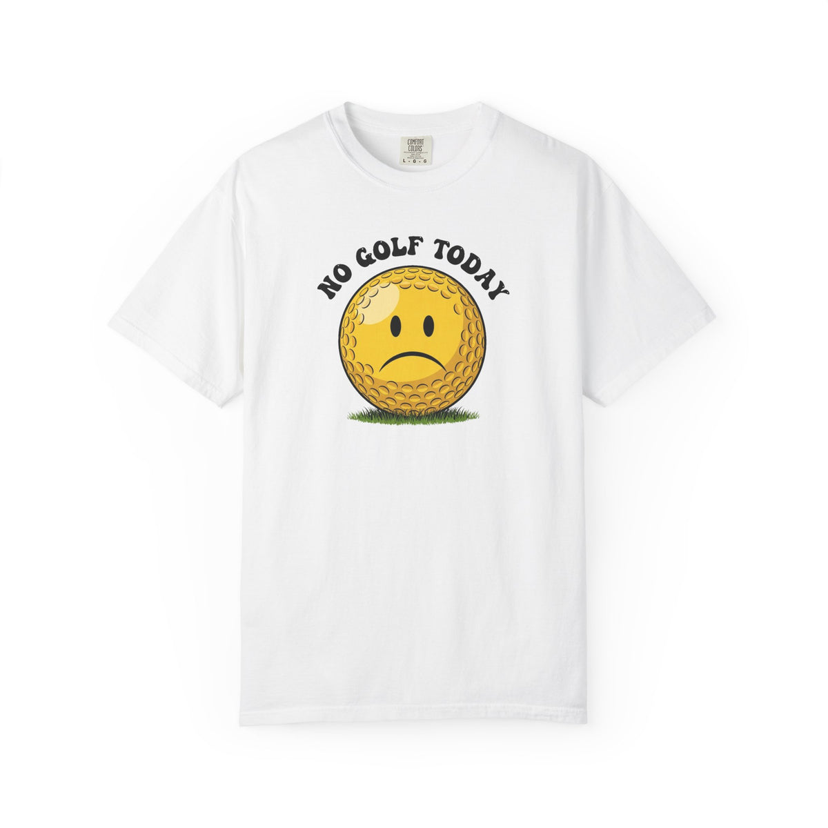 No Golf Today T-Shirt — It's a Golf Day Signature Apparel