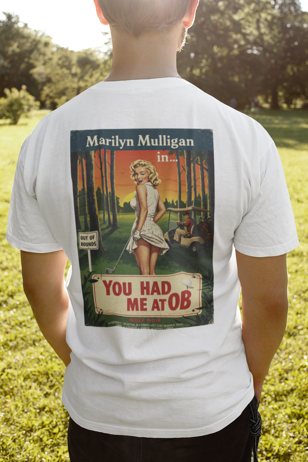 YOU HAD ME AT OB T-Shirt - Starring MARILYN MULLIGAN - Golf Noir Signature Apparel