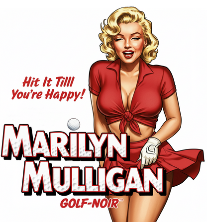 MARILYN MULLIGAN HIT IT TILL YOU'RE HAPPY T-Shirt - GOLF NOIR Apparel