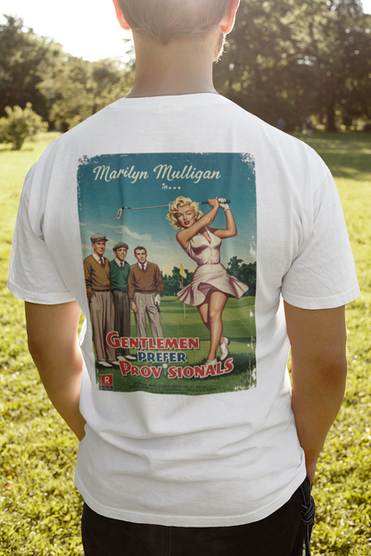 GENTLEMEN PREFER PROVISIONALS T-Shirt - Starring MARILYN MULLIGAN - Golf Noir Signature Apparel