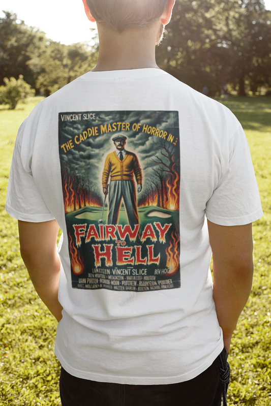 FAIRWAY TO HELL T-SHIRT - Starring VINCENT SLICE