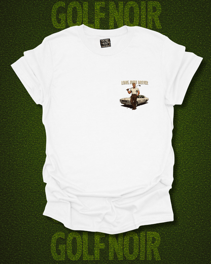 LET THE BIG DOG EAT T-Shirt - Starring LONG JOHN DRIVER- Golf Noir Signature Apparel