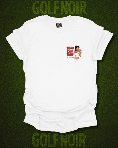 YOU SWING IT, I SLING IT T-Shirt - Starring BOOZE CART BETTY - Golf Noir Signature Apparel