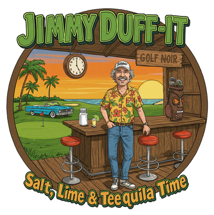 SALT, LIME, & TEEQUILA TIME T-Shirt - Starring JIMMY DUFF-IT - Golf Noir Signature Apparel