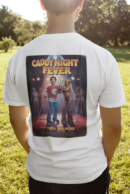 CADDY NIGHT FEVER T-Shirt - Starring TIPSY SWILMORE- Golf Noir Signature Apparel