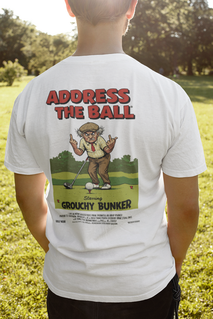 ADDRESS THE BALL T-Shirt - Starring GROUCHY BUNKER- Golf Noir Signature Apparel
