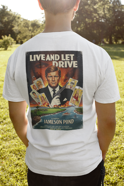 LIVE AND LET DRIVE T-Shirt - Starring JAMESON POND - Golf Noir Signature Apparel