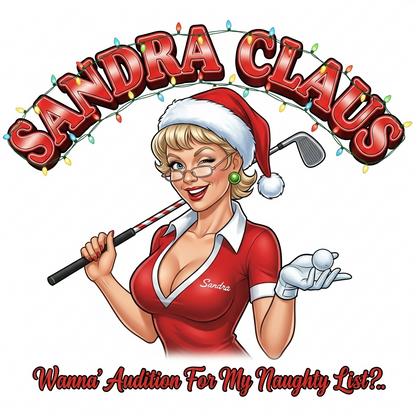 SANDRA CLAUS Sweatshirt - Wanna Audition For My Naughty List