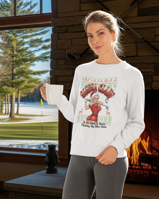 SANDRA CLAUS Ugly Sweatshirt - Go On, Admit It, You're Checking My Slice Twice!