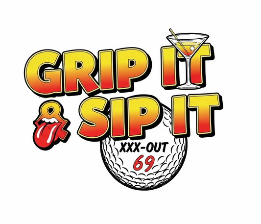Grip It & Sip It T-Shirt - XXX-OUT Designs Signature Apparel