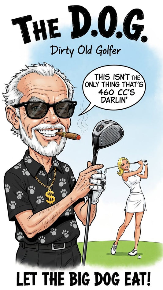 The D.O.G. Golf T-Shirt — “Let The Big Dog Eat”