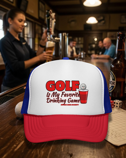 Golf Is My Favorite Drinking Game Trucker Cap - Swing Lube Society Headwear