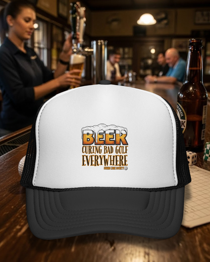 Beer Curing Bad Golf Everywhere Trucker Cap — Swing Lube Society Headwear