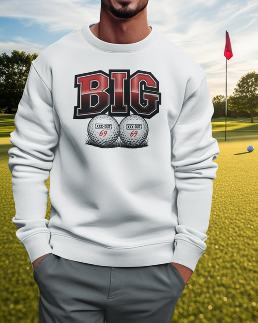 BIG Balls Golf Sweatshirt – XXX-Out Signature Apparel