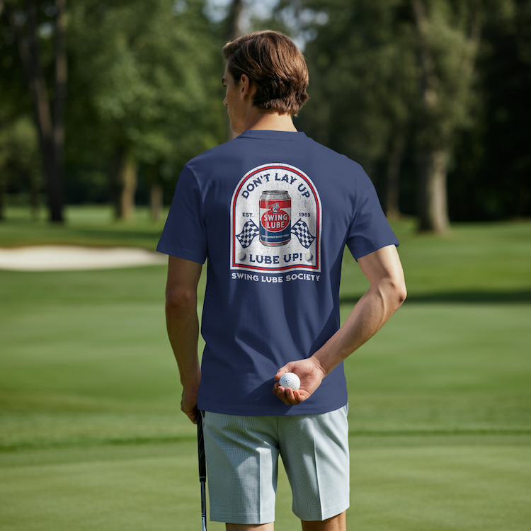 Don't Lay Up T-Shirt 2 — Swing Lube Society Signature Apparel