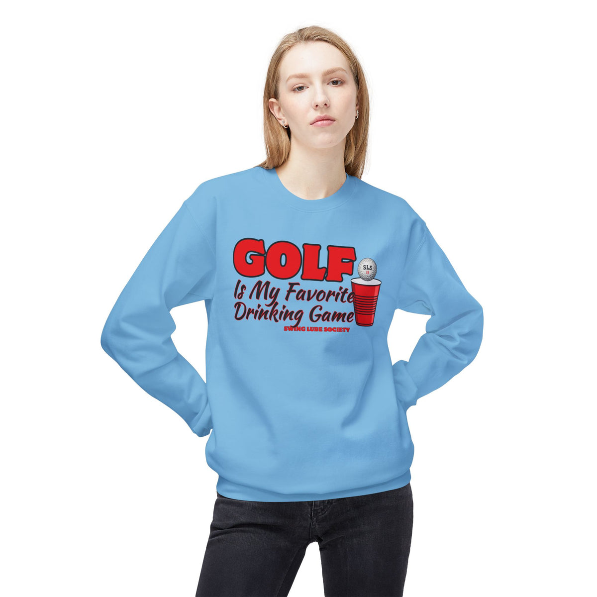 Golf Is My Favorite Drinking Game Golf Sweatshirt - Swing Lube Society Signature Apparel
