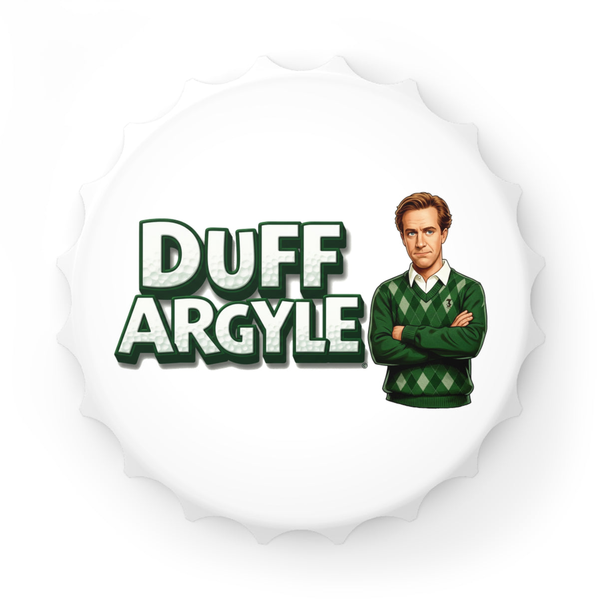 DUFF ARGYLE Bottle Opener - The King of Snobs