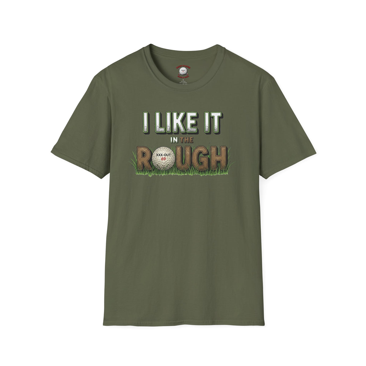 I Like It in the Rough Golf T-Shirt - XXX-OUT Designs Signature Apparel
