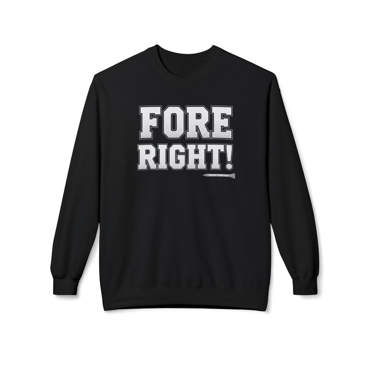 "Fore Right!" Golf Crewneck Sweatshirt — Tee Box Trash Talk Signature Apparel