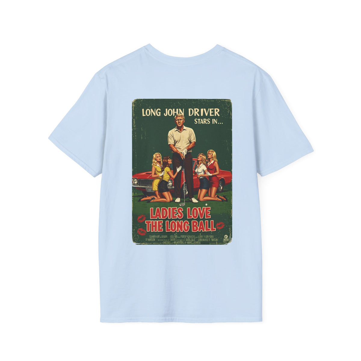 LADIES LOVE THE LONG BALL T-Shirt - Starring LONG JOHN DRIVER- Golf Noir Signature Apparel