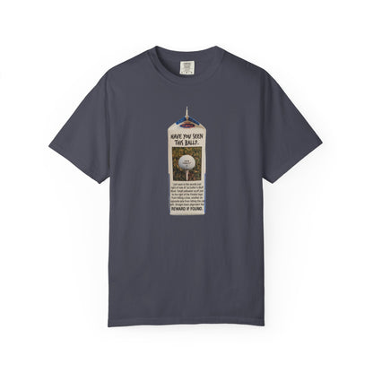 Have You Seen This Ball? T-Shirt - The Shag Bag Apparel