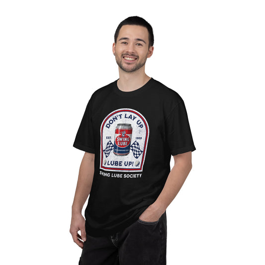 Don't Lay Up T-Shirt 2 — Swing Lube Society Signature Apparel
